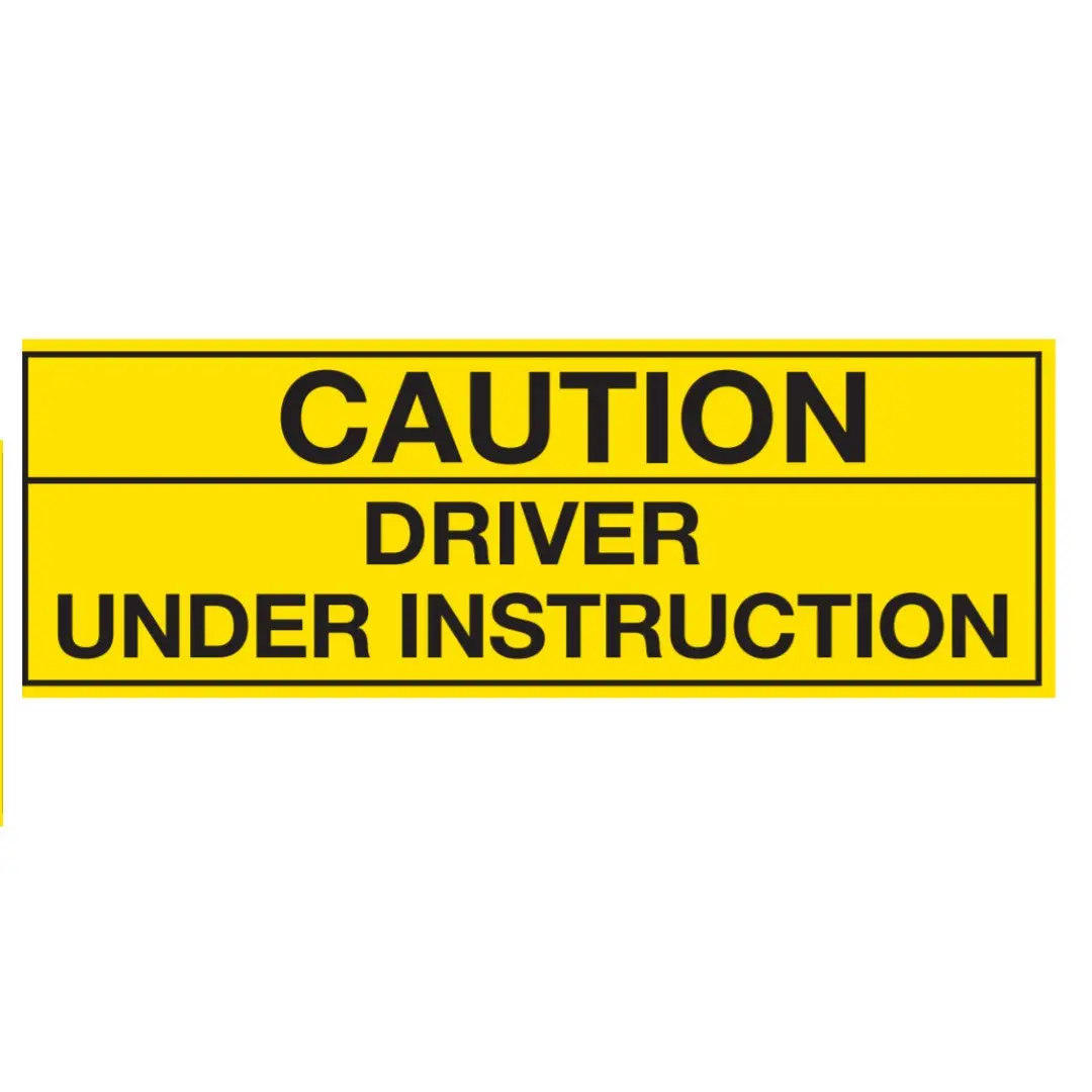 850Mm X 300Mm - Caution Driver Under Instruction - Class 2 Material - Sticker/ Aluminium/ Galvanised/Banner 1