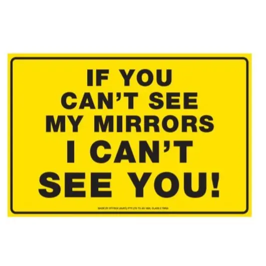 200Mmx150mm & 250Mmx300mm - If You Can't See My Mirrors I Cant See You! - Class 2 Material - Sticker 1