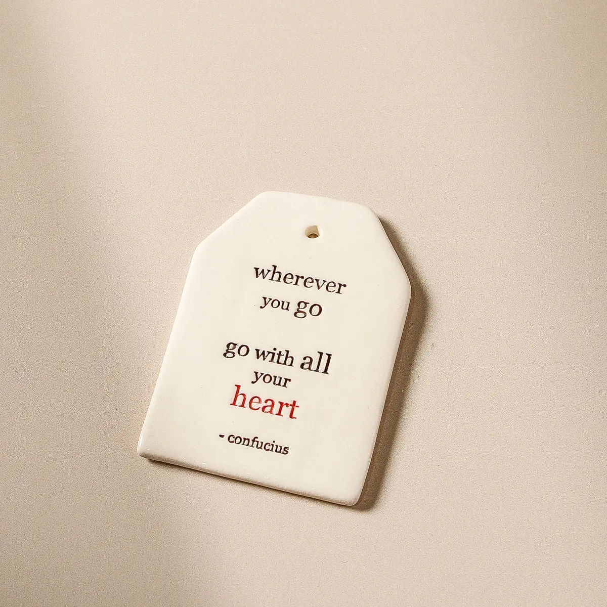 Quote Tag - Go With All Your Heart 1